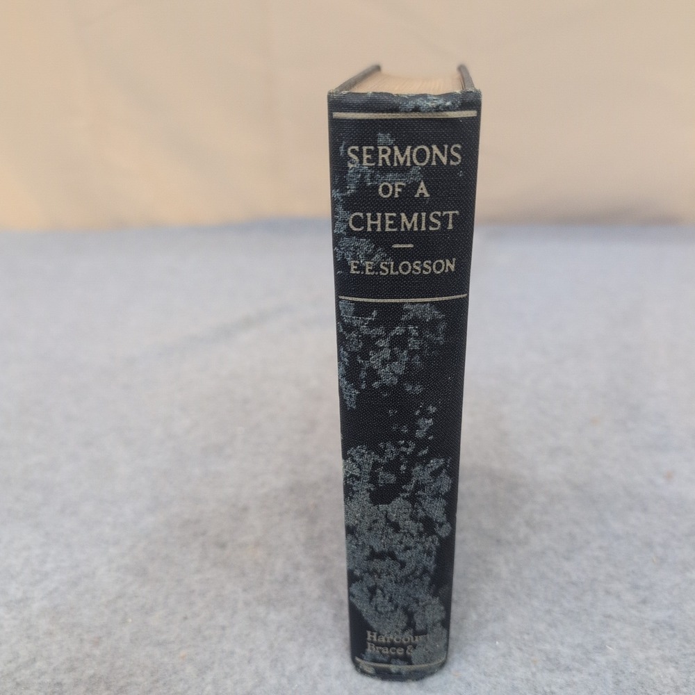Sermons of a Chemist Edwin E Slosson 1925 Hardcover Harcourt Brace & Company - Picture 2 of 7